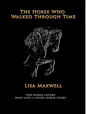 cover image of The Horse Who Walked Through Time
